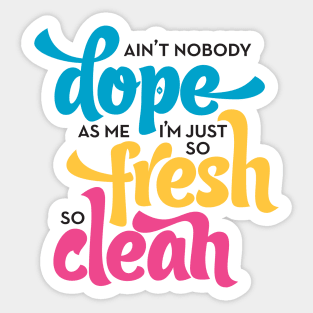 So Fresh So Clean Sticker